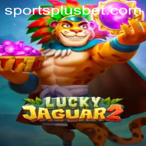 Unveiling Luckyjaguar2: A Thrilling SportsPlus Experience
